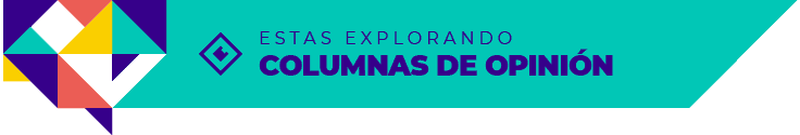 Estas explorando: Columnas de opinión